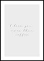 More than coffee | POSTER BOARD